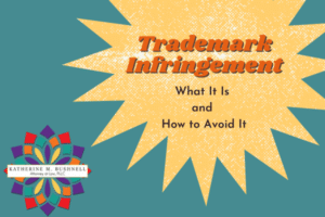 Trademark Infringement-What is it and how to avoid it