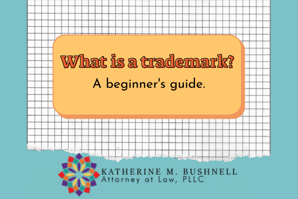 What is a trademark? A Beginner's Guide.